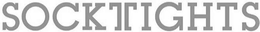 SOCKTIGHTS trademark