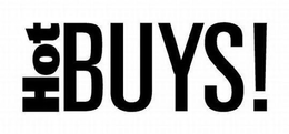 HOT BUYS! trademark