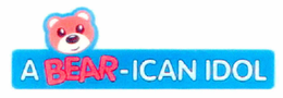 A BEAR-ICAN IDOL trademark