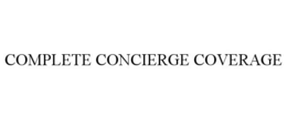 COMPLETE CONCIERGE COVERAGE trademark