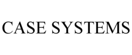 CASE SYSTEMS trademark
