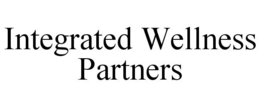 INTEGRATED WELLNESS PARTNERS trademark
