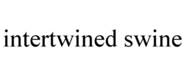 INTERTWINED SWINE trademark