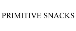 PRIMITIVE SNACKS trademark