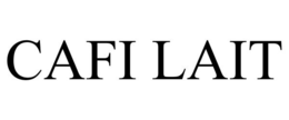 CAFI LAIT trademark