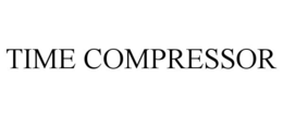 TIME COMPRESSOR trademark