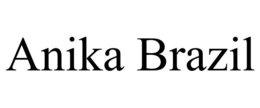 ANIKA BRAZIL trademark