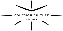 COHESION CULTURE SESSIONS trademark