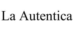 LA AUTENTICA trademark