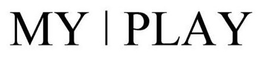 MY PLAY trademark