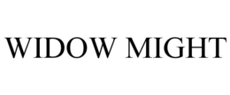 WIDOW MIGHT trademark