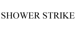 SHOWER STRIKE trademark