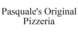 PASQUALE'S ORIGINAL PIZZERIA trademark