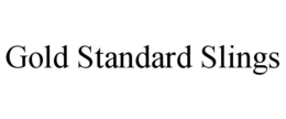GOLD STANDARD SLINGS trademark