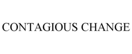 CONTAGIOUS CHANGE trademark