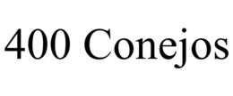 400 CONEJOS trademark