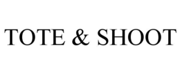 TOTE & SHOOT trademark