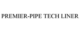 PREMIER-PIPE TECH LINER trademark