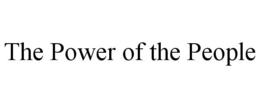 THE POWER OF THE PEOPLE trademark