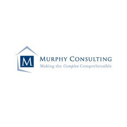 M MURPHY CONSULTING MAKING THE COMPLEX COMPREHENSIBLE trademark
