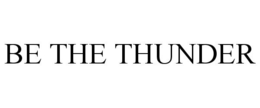 BE THE THUNDER trademark