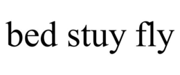 BED STUY FLY trademark