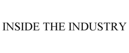 INSIDE THE INDUSTRY trademark