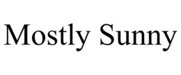 MOSTLY SUNNY trademark
