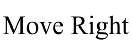 MOVE RIGHT trademark