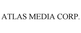 ATLAS MEDIA CORP. trademark
