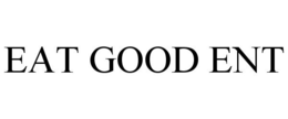 EAT GOOD ENT trademark