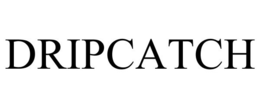DRIPCATCH trademark