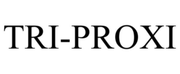 TRI-PROXI trademark