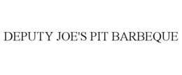 DEPUTY JOE'S PIT BARBEQUE trademark