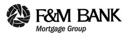 F&M BANK MORTGAGE GROUP trademark