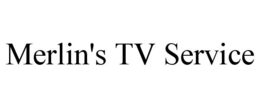 MERLIN'S TV SERVICE trademark