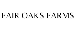 FAIR OAKS FARMS trademark