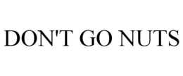 DON'T GO NUTS trademark