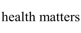 HEALTH MATTERS trademark