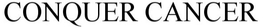 CONQUER CANCER trademark