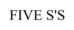 FIVE S'S trademark