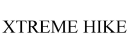 XTREME HIKE trademark