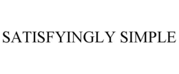 SATISFYINGLY SIMPLE trademark