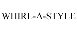 WHIRL-A-STYLE trademark