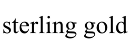 STERLING GOLD trademark