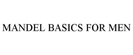 MANDEL BASICS FOR MEN trademark