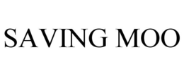 SAVING MOO trademark