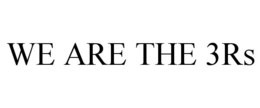 WE ARE THE 3RS trademark