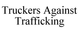TRUCKERS AGAINST TRAFFICKING trademark