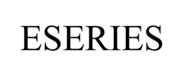 ESERIES trademark